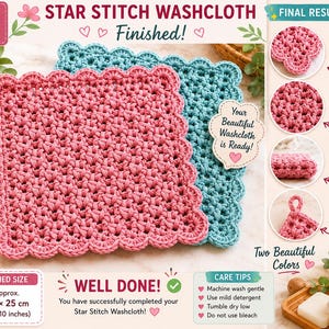 May include: Two square crochet washcloths in pink and teal, featuring a textured star stitch pattern and a scalloped border. The image includes text labels such as Star Stitch Washcloth, Finished, and care instructions, with a size of 10 x 10 inches.