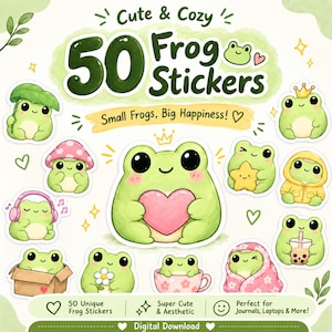 May include: A collection of 50 frog stickers featuring various illustrations of small green frogs with large black eyes. The text reads Cute & Cozy 50 Frog Stickers, Small Frogs, Big Happiness!, 50 Unique Frog Stickers, Super Cute & Aesthetic, Perfect for Journals, Laptops & More!, and Digital Download.