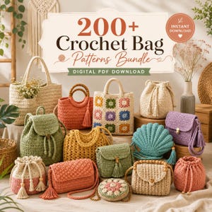 May include: An assortment of crochet bags in diverse styles and colours, such as backpacks, totes, and purses. The image displays a banner reading "200+ Crochet Bag Patterns Bundle" and "Digital PDF Download."