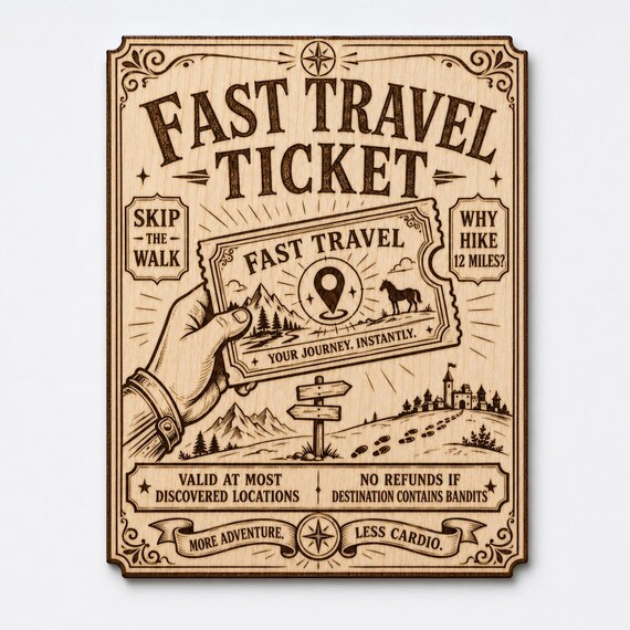 Fast Travel Ticket Wood Sign, Fantasy Adventure Gamer Wall Decor