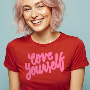 Love Yourself Women's Fitted T-Shirt | Positive Message Top in Multiple Colors | Inspirational Self Care Soft Cotton Tee
