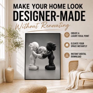 May include: A framed wall art print featuring a white figure and a black figure holding a moon between them. The text reads: MAKE YOUR HOME LOOK DESIGNER-MADE Without Renovating, CREATE A LUXURY FOCAL POINT, ELEVATE YOUR SPACE INSTANTLY, INSTANT DIGITAL DOWNLOAD.