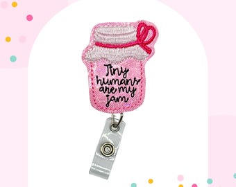 Tiny Humans Are My Jam Badge Reel, NICU, RN Medical ID Holder