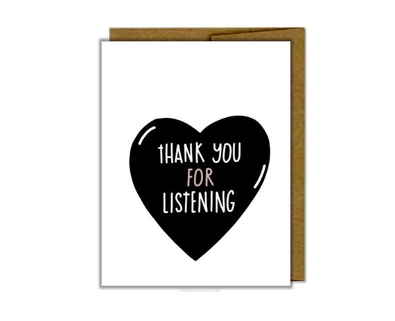 Thank You For Listening Single Card Friendship Card Etsy