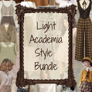 May include: A collection of light academia style clothing. The image showcases outfits with skirts, trousers, sweaters, and blouses in neutral tones and plaid patterns. The text "Light Academia Style Bundle" is displayed within a decorative frame.