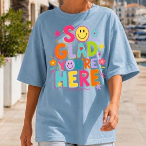 Comfort Colors® So Glad You Are Here Teacher Shirt Hand Drawn Colorful Doodle Stars Messy Glitter Teacher T-shirt Appreciation Gift Tee