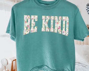 Comfort Colors Boxy Tee, Be Kind Shirt, Floral Kindness Graphic Tee, Positive Inspirational Shirt, Retro Flower Tee, Gift For Her