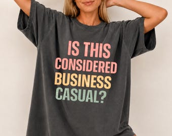 Is This Considered Busıness Casual Shirt, Teacher Shirt, Funny Teacher Tee, Teacher Appreciation Gift, Back To School