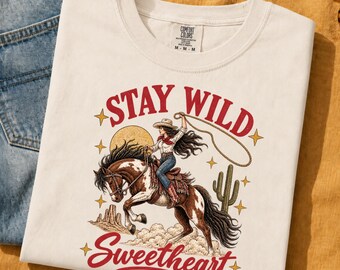 Feminist Cowgirl Shirt, Comfort Colors Western Tee, Stay Wild Sweetheart Shirt, Vintage Rodeo Graphic Tee, Women Empowerment Gift