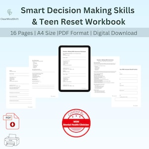 May include: A digital workbook titled Smart Decision Making Skills & Teen Reset Workbook, featuring 16 pages in A4 size. The image displays multiple white worksheet pages with black text and a tablet screen, alongside a red circular seal and icons.