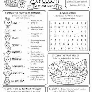 May include: A black and white educational activity worksheet titled Fruits of the Spirit Galatians 5:22-23. It features a memory verse, a fruit matching exercise, a word search puzzle, a fruit basket coloring section, and writing prompts.