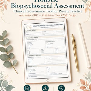 May include: A digital tablet displays a "Holistic Biopsychosocial Assessment" form, a clinical governance tool. The image includes a gold pen, a notepad, and decorative floral elements. Text on the tablet reads "Interactive PDF - Editable to Your Clinic Design."