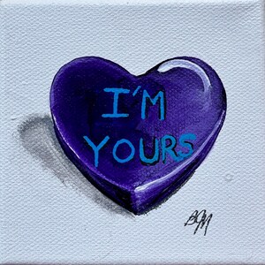 Candy Heart Art "I'M YOURS"