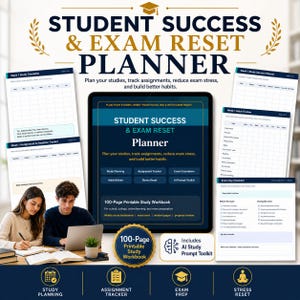 May include: A digital planner titled "Student Success & Exam Reset Planner" with a dark blue and gold design. The planner includes study planning, assignment tracking, and exam preparation tools. A 100-page printable study workbook is also included. Two students are shown studying.