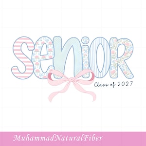 May include: The word SENIOR written in a decorative font with varying patterns including pink stripes, blue floral prints, and light blue checks. A large, light pink bow is centered below the letters, and the text Class of 2027 appears in black.