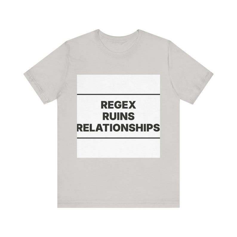 Regex Ruins Relationships image 4