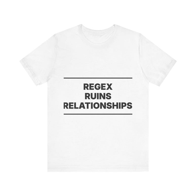 Regex Ruins Relationships image 1