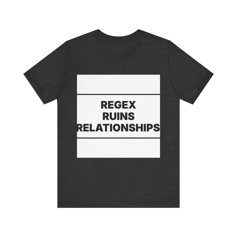 Regex Ruins Relationships image 8