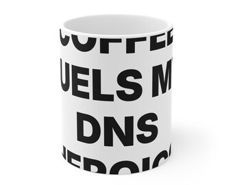 Coffee Fuels My DNS Heroics