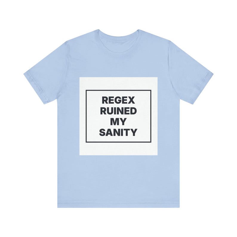 Regex Ruined My Sanity image 7