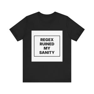 Regex Ruined My Sanity image 2