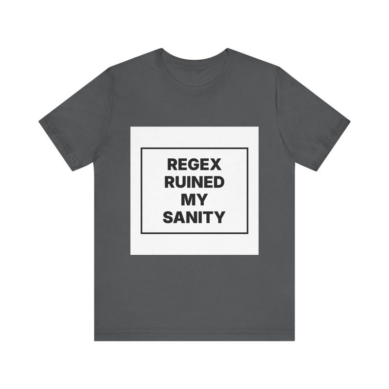 Regex Ruined My Sanity image 9