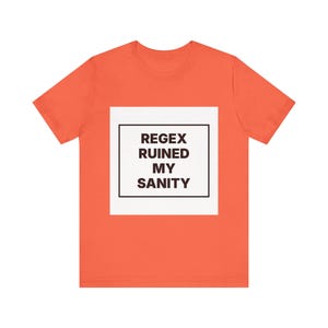 Regex Ruined My Sanity image 1