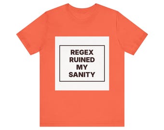 Regex Ruined My Sanity