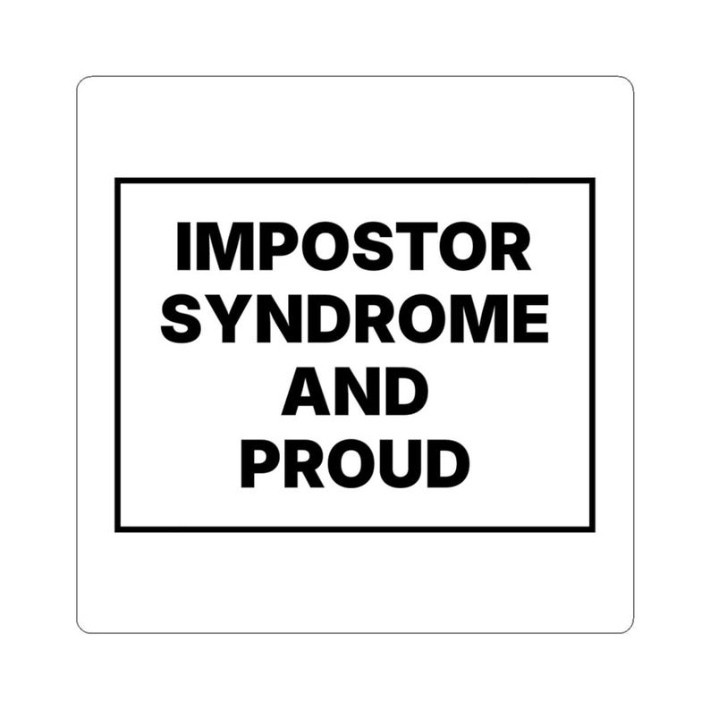 Impostor Syndrome and Proud image 7