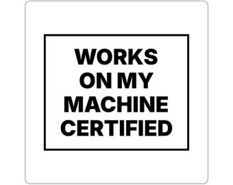 Works on My Machine Certified