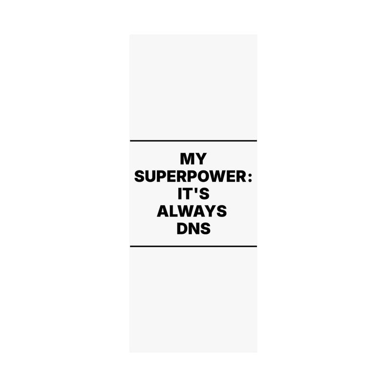 My Superpower: It's Always DNS image 18