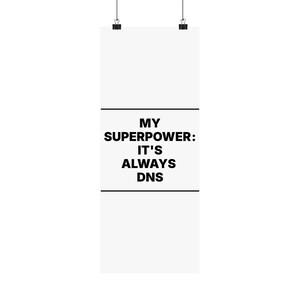 My Superpower: It's Always DNS image 17