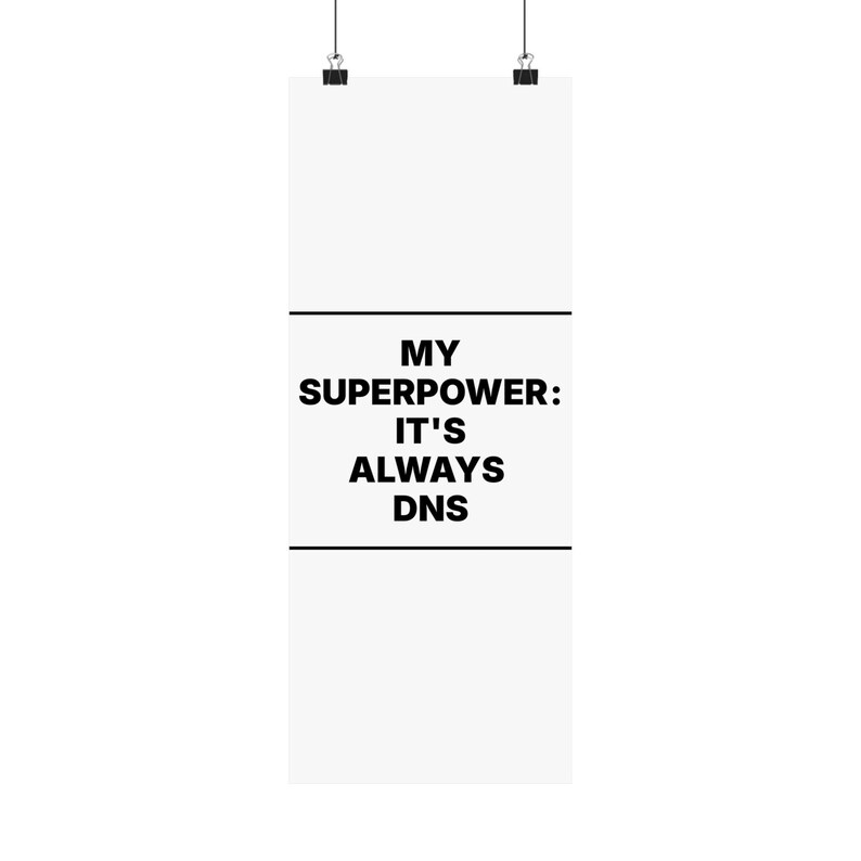 My Superpower: It's Always DNS image 17
