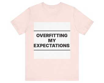 Overfitting My Expectations
