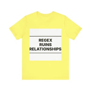 Regex Ruins Relationships image 5