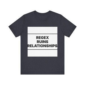 Regex Ruins Relationships image 9