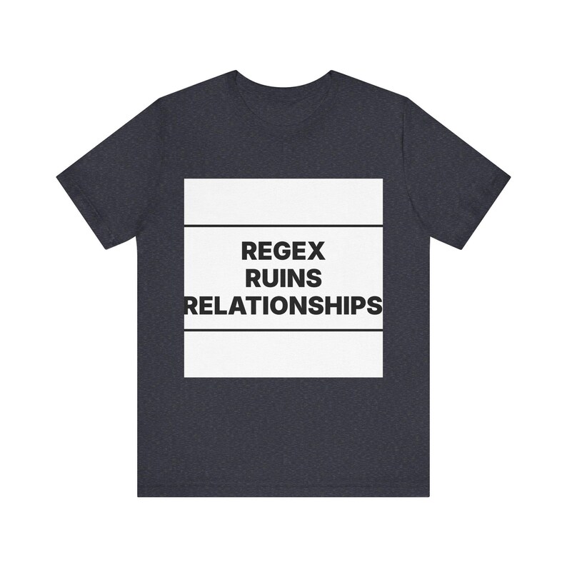 Regex Ruins Relationships image 9