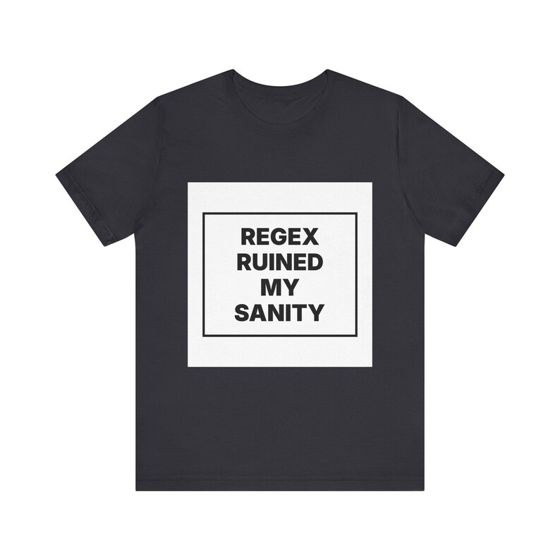Regex Ruined My Sanity image 5