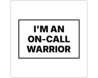 I'm an On-Call Warrior