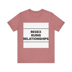 Regex Ruins Relationships image 2