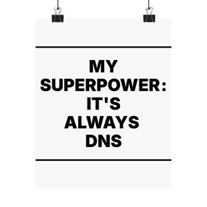 My Superpower: It's Always DNS image 1