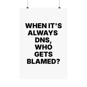 When it's Always DNS, Who Gets Blamed?