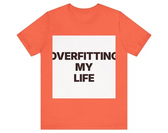 Overfitting My Life