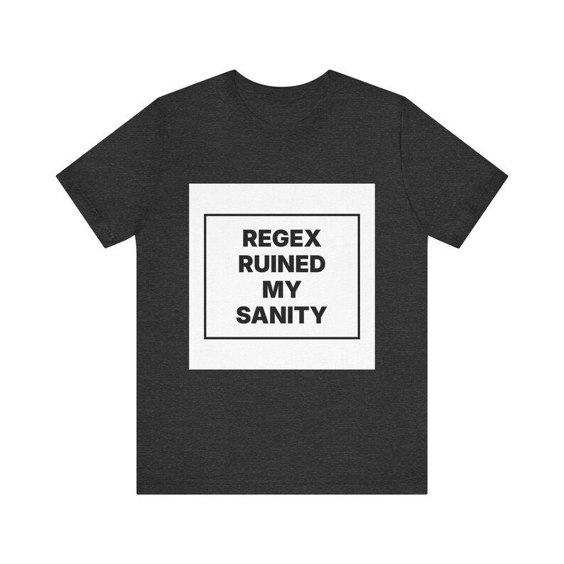 Regex Ruined My Sanity image 10