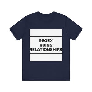 Regex Ruins Relationships image 10