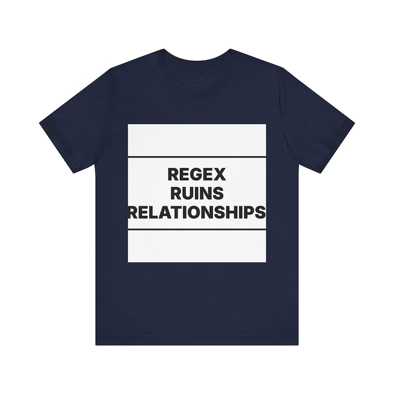 Regex Ruins Relationships image 10