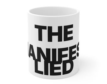 The Manifest Lied