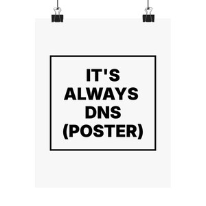 It's Always DNS (Poster)