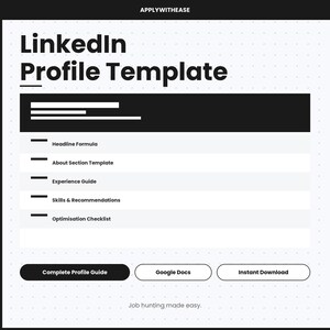 May include: A digital LinkedIn Profile Template document with a white background and black text. It features sections for Headline Formula, About Section Template, Experience Guide, Skills & Recommendations, and Optimisation Checklist, with buttons for Complete Profile Guide, Google Docs, and Instant Download.