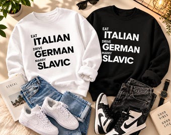 Eat Italian Drive German Marry Slavic SVG PNG, Funny Quote Sweatshirt Design, Slavic Pride Digital Download, Sublimation PNG File